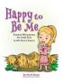 Happy to Be Me: Positive Affirmations for Little Girls: 1 (Bedtime with a Smile Picture Books)