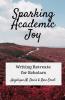 Sparking Academic Joy: Writing Retreats for Scholars: 1