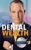 Dental Wealth: Utilizing Your Practice to Create Financial Freedom