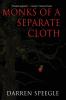 Monks of a Separate Cloth