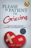 Please Be Patient I'm Grieving