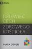 Nine Marks of a Healthy Church / Dziewi?? cech zdrowego ko?cio?a