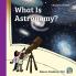 What Is Astronomy?