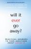 will it ever go away?: Practical Answers to Your Questions About COVID-19