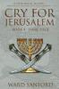 Cry for Jerusalem - Book 4 69-70 CE