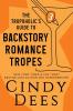 The Tropoholic's Guide to Backstory Romance Tropes
