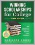 Winning Scholarships for College Sixth Edition