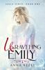 Unraveling Emily: 1 (Valla)