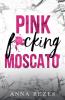 Pink f*cking Moscato