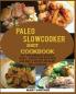 THE PALEO SLOWCOOKER DIET COOKBOOK