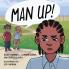 Man Up!: 26 (Books by Teens)