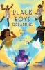 Black Boys Dreaming: Virtual Verse & Pandemic Prose