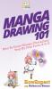 Manga Drawing 101: How To Draw Manga Characters Step By Step From A to Z