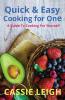 Quick & Easy Cooking for One: A Guide to Cooking For Yourself