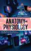ANATOMY AND PHYSIOLOGY