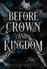 Before Crown and Kingdom: 2 (Between Ink and Shadows)