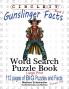 Circle It Gunslinger Facts Book 2 Word Search Puzzle Book