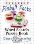 Circle It Pinball Facts Word Search Puzzle Book