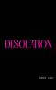 DESOLATION