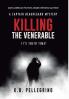 Killing the Venerable: It's Their Time!