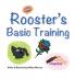 Rooster's Basic Training