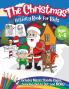 The Christmas Activity Book for Kids - Ages 4-6: A Creative Holiday Coloring Drawing Tracing Mazes and Puzzle Art Activities Book for Boys and Girls Ages 4 5 and 6 Years Old