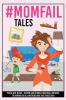 #MomFail Tales - You're Not Alone