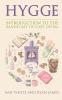 Hygge: Introduction to The Danish Art of Cozy Living (Hygge Series) (Volume 1)