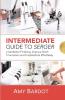 Intermediate Guide to Serger: Get Better Finishing Improve Stitch Formation and Troubleshoot Effortlessly