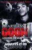 Heartless Goon 2: Live Free Die Hard