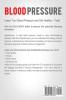 Blood Pressure: Step By Step Guide And Proven Recipes To Lower Your Blood Pressure Without Any Medication
