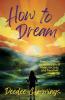 How to Dream