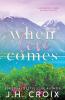 When Love Comes: 1 (Diamond Creek Alaska)