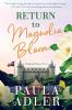 Return to Magnolia Bloom a Magnolia Bloom Novel