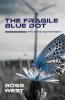 The Fragile Blue Dot