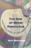 The Risk of Being Ridiculous