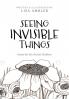Seeing Invisible Things