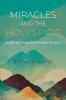 Miracles and the Holy Spirit
