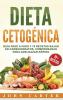 Dieta Cetogénica: Guía Paso a Paso y 70 Recetas Bajas en Carbohidratos Comprobadas para Adelgazar Rápido (Libro en Español/Ketogenic Diet Book Spanish Version)