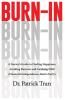 Burn-In: A Doctor's Guide to Finding Happiness Avoiding Burnout and Catching FIRE (Financial Independence Retire Early)