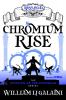 Chromium Rise - A Misplaced Adventures Novel