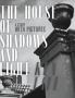 The House of Shadows and Light