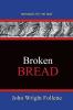 Broken Bread: Pathways To The Past