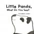 Little Panda What Do You See?