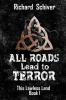 All Roads Lead to Terror