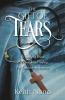 The Gift of Tears: A Terrifying Illness A Miraculous Healing An Extraordinary Journey