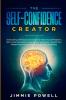 The Self-Confidence Creator
