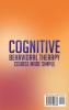 Cognitive Behavioral Therapy Course Made Simple