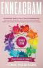 Enneagram: #1 Made Easy Guide to the 9 Type of Personalities. Grow Your Self-Awareness Evolve Your Personality and build Healthy Relationships. Find the Strength to deal with Life's Changes