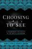 Choosing to See